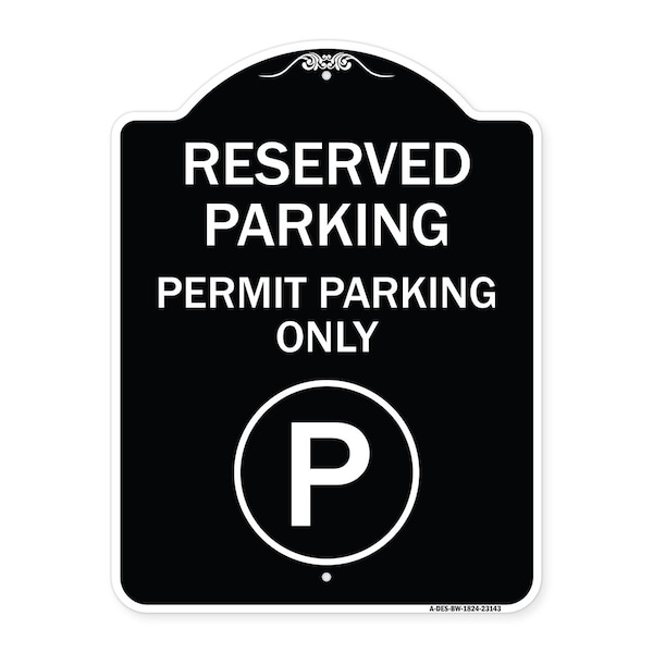 Signmission Reserved Parking Permit Parking W/ Heavy-Gauge Aluminum Architectural Sign, 24" x 18", BW-1824-23143 A-DES-BW-1824-23143 - main